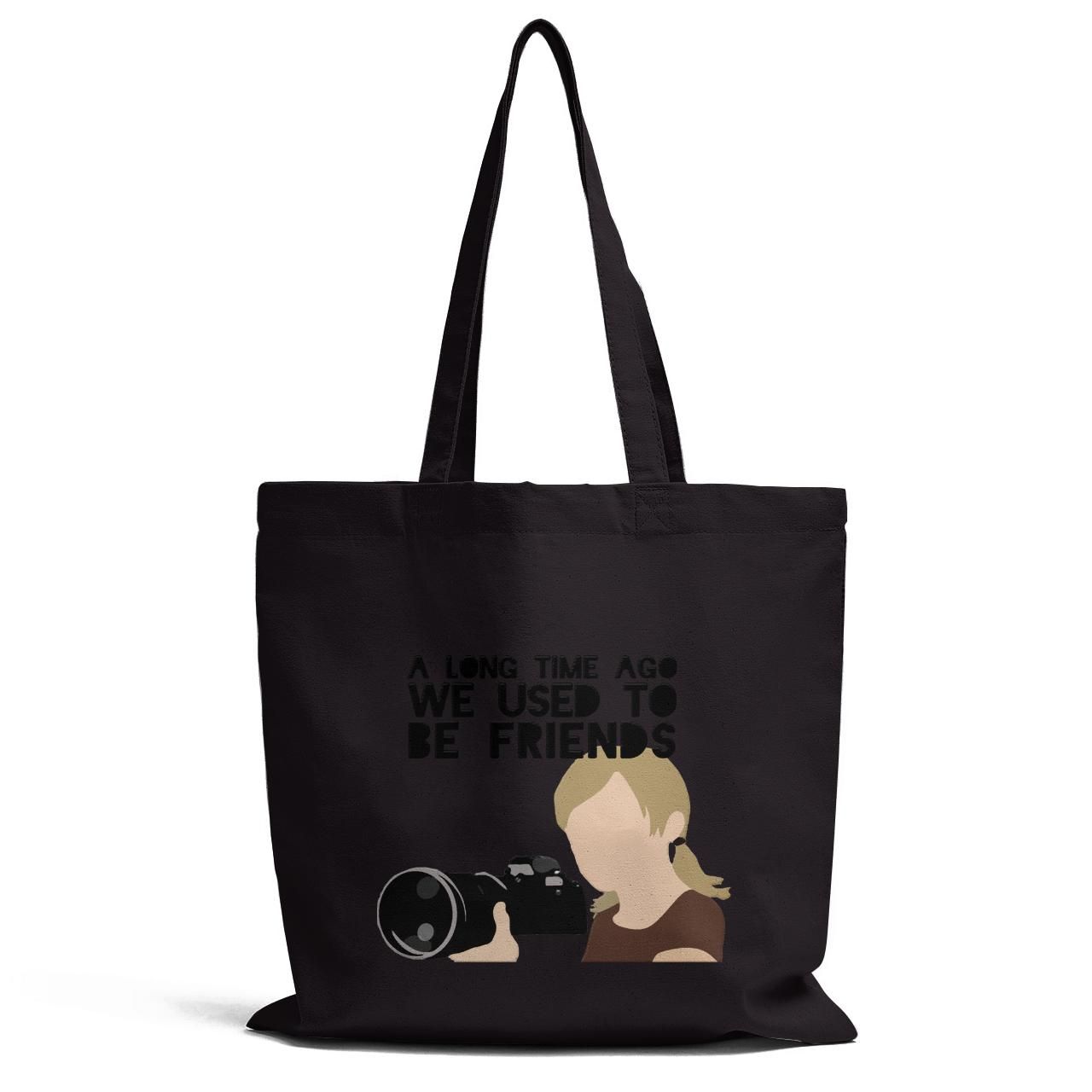 A Long Time Ago We Used To Be Friends Tote Bag
