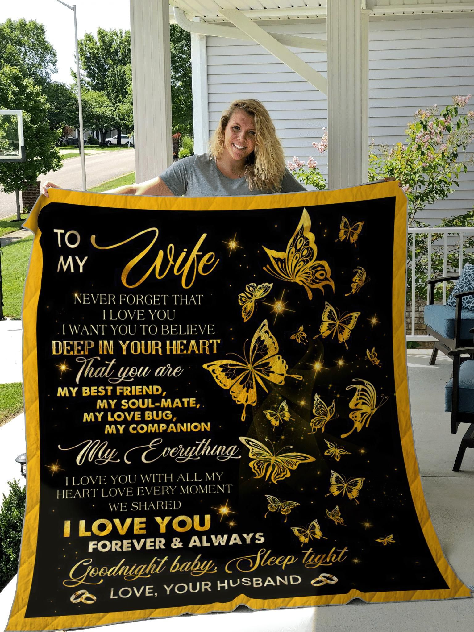 To My Wife Never Forget That I Love You Butterfly Soft Quilt
