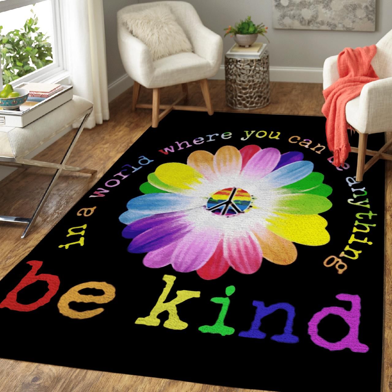 In A World Where You Can Be Anything Be Kind Area Rug