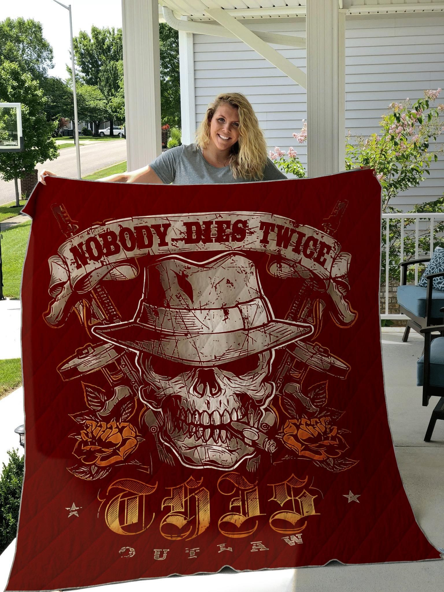 Nobody Dies Twice This Outlaw Trending Design Quilt