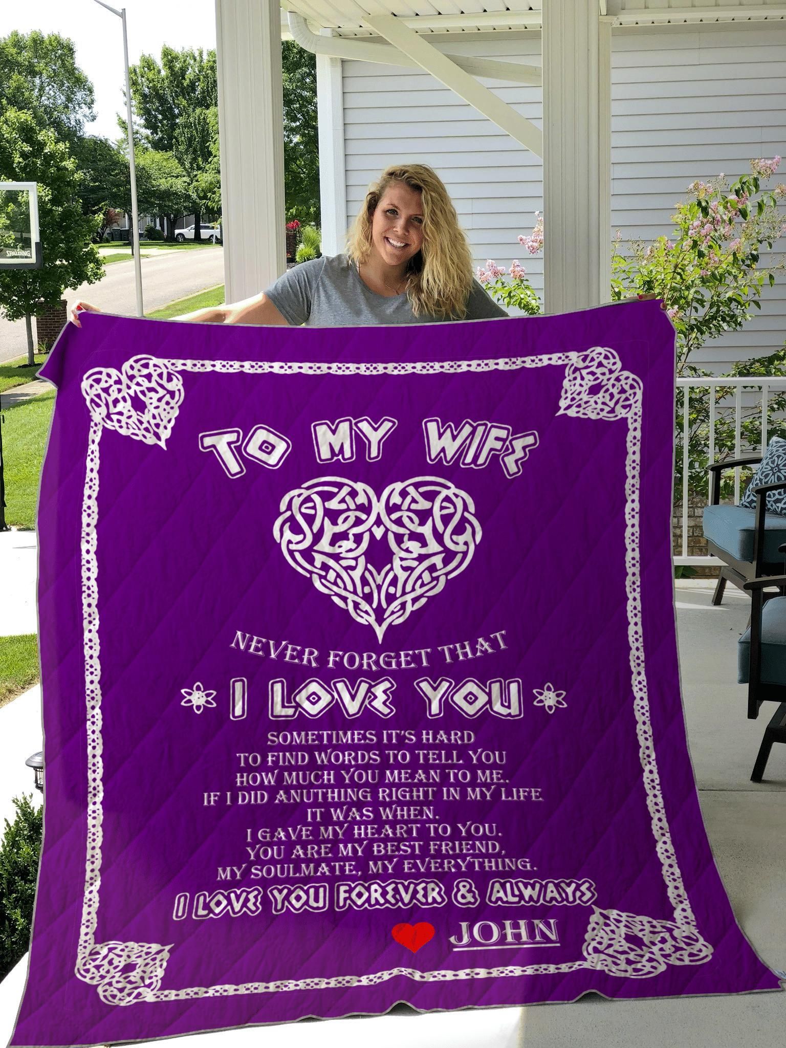 John To My Wife Never Forget That I Love You Custom Text Name Quilt