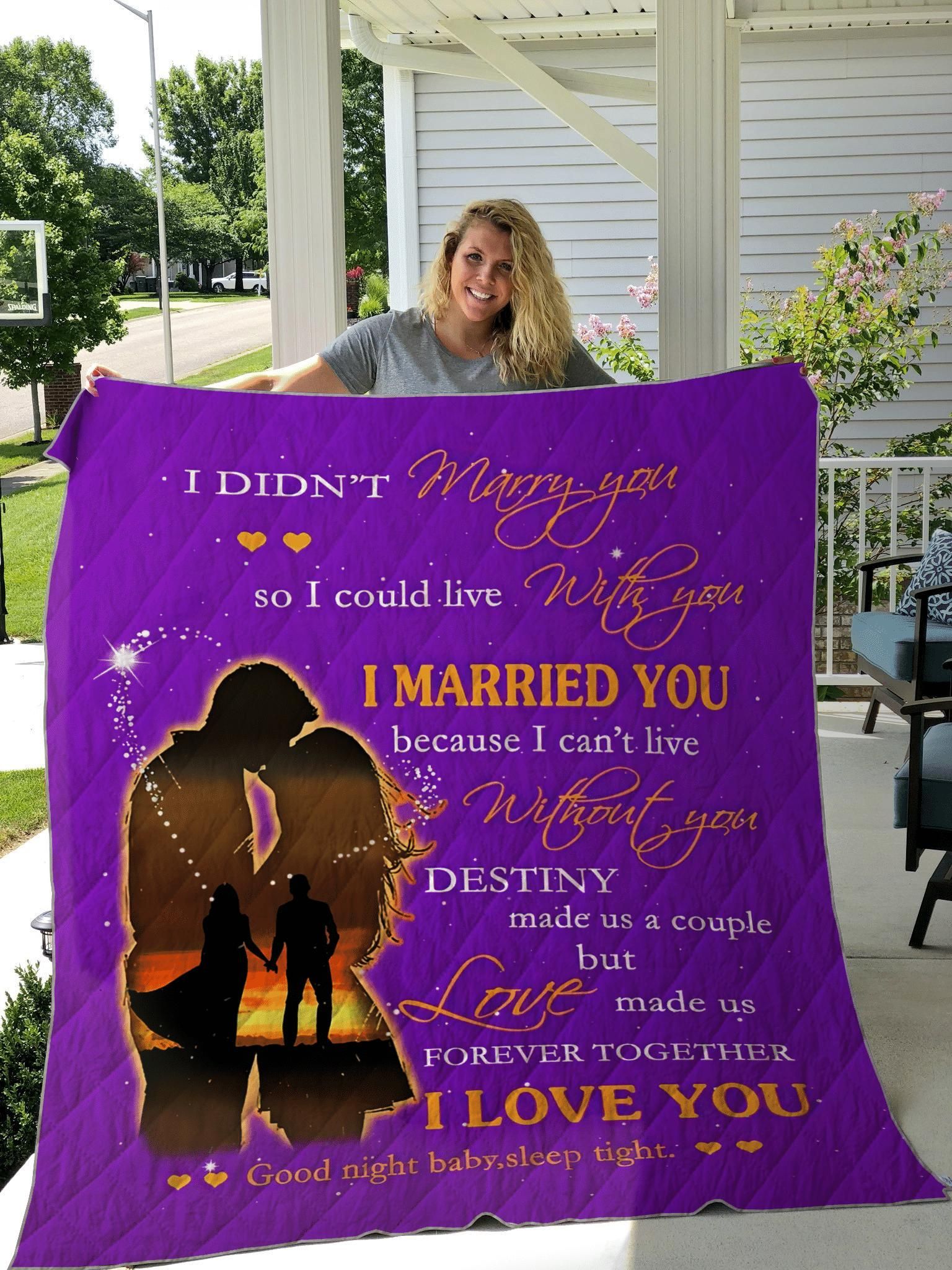 I Didn'T Marry You So I Could Live With You Gifts For Lovers Quilt