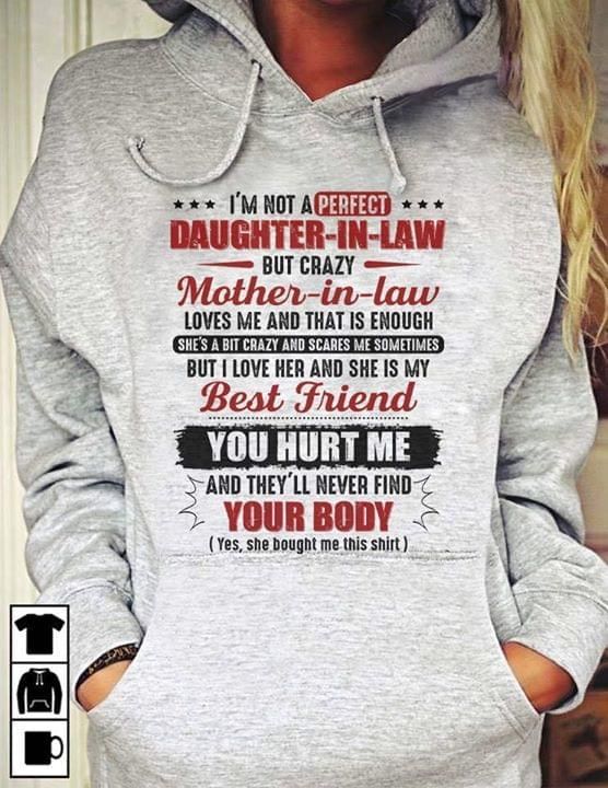 Im Not A Perfect Daughter In Law But Crazy Mother In Law Funny Hoodie