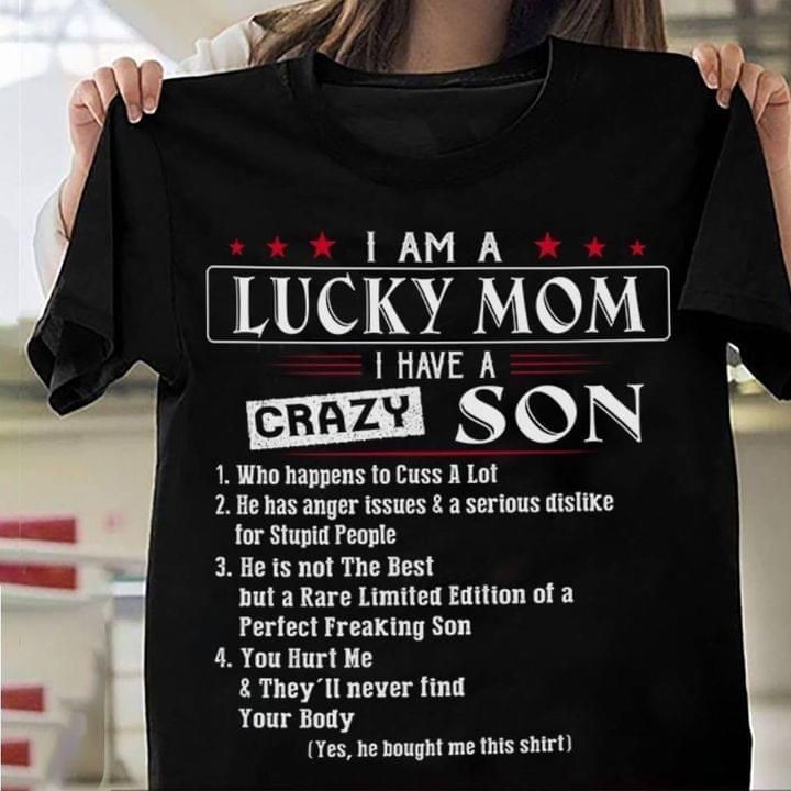 I Am A Lucky Mom I Have A Crazy Son T-shirt