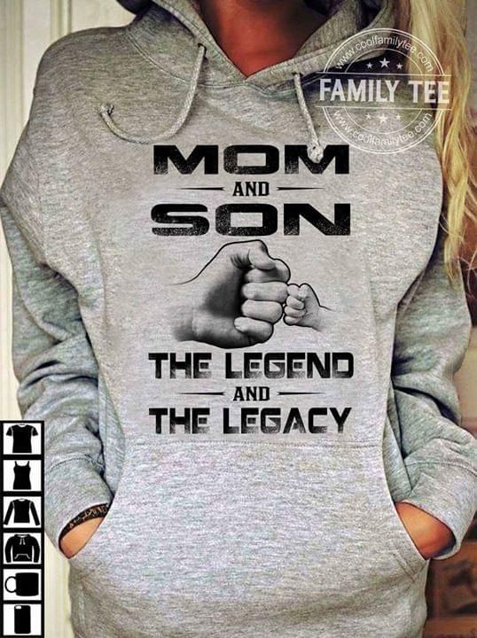 Mom And Son The Legend And The Legacy Hoodie