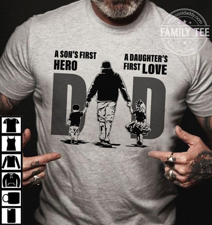 Gifts For Dad Dad A Son's First Hero A Daughter's First Love Tshirt PAN2TS0131
