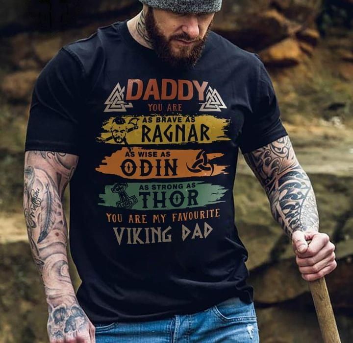 Gifts For Dad Daddy You Are As Brave As Ragnar Viking Dad T-shirt PAN2TS0129