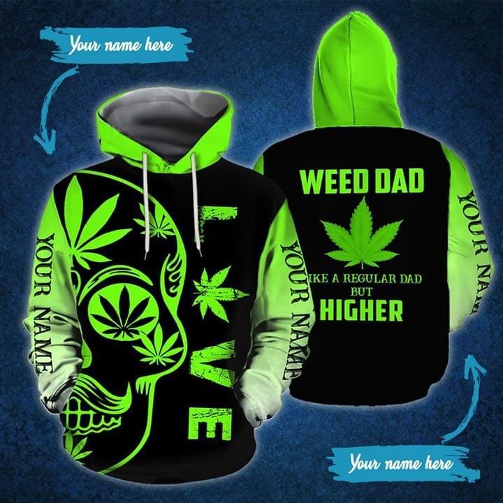 Gifts For Dad Custom Name Love Weed Dad Like A Regular Dad But High 3D Hoodie PAN3HD0213
