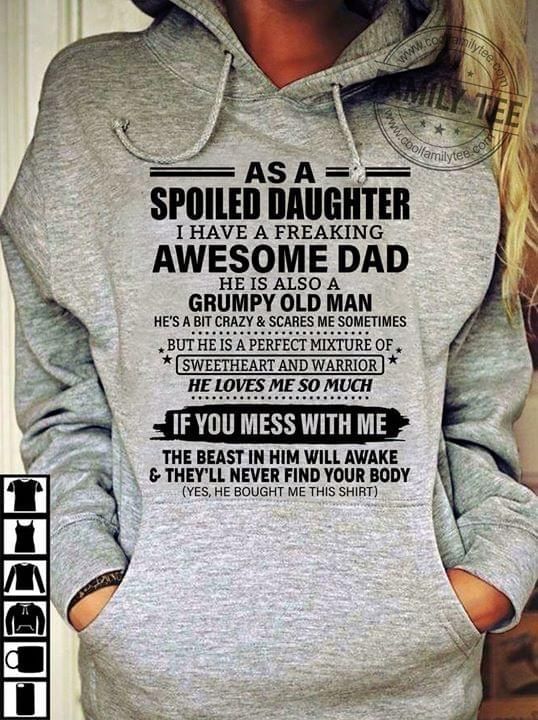 Funny Birthday Gift For Daughter From Dad As A Spoiled Daughter I Have Awesome Dad Hoodie