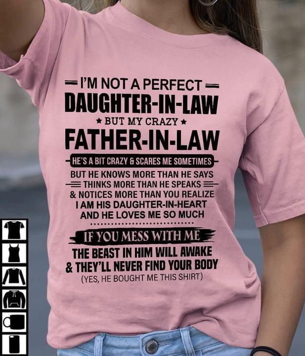 Gifts For Daughter In Law From Father In Law I'm Not A Perfect Daughter In Law But Crazy Father In Law Tshirt PAN2TS0295