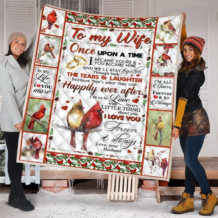To My Wife Once Upon A Time Gift From Husband Couple Cardinal  Gift Quilt