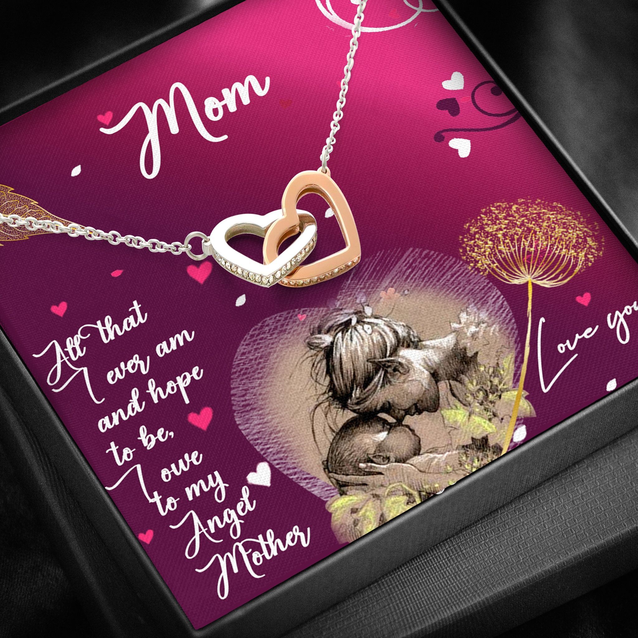 Mom All That Ever Am And Hope To Be I Owe To My Angel Mother Interlocking Heart Necklace
