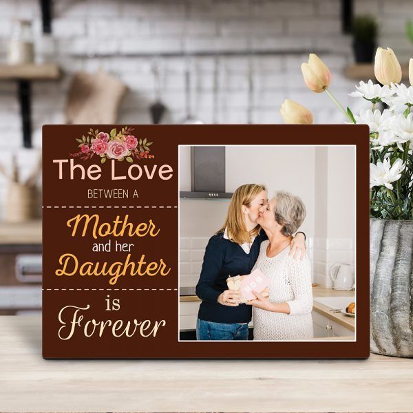 The Love Between A Mother And Her Daughter is Forever Personalized Gift Desktop Plaque