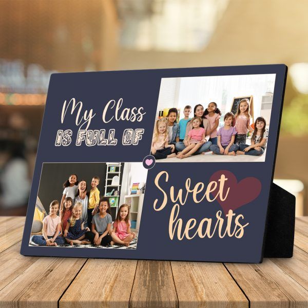 My Class Is Full Of Sweet Hearts Custom Photo Desktop Plaque