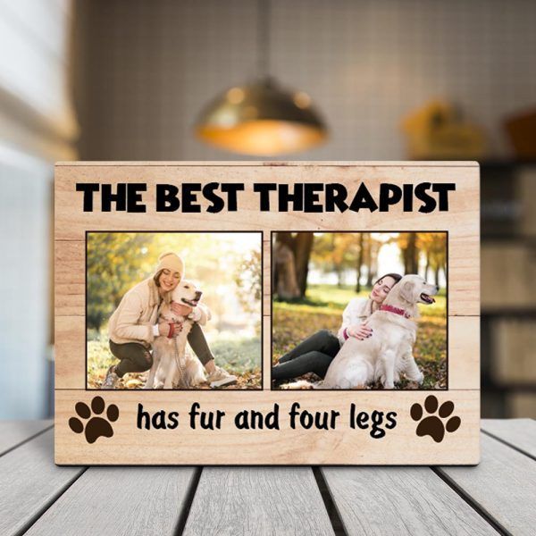 The Best Therapist Has Fur And Four Legs Custom Photo Desktop Plaque