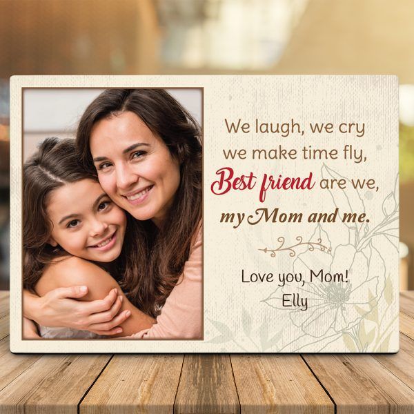 Personalized Gift For Mom From Daughter Desktop Plaque We Laugh We Cry We Make Time Fly
