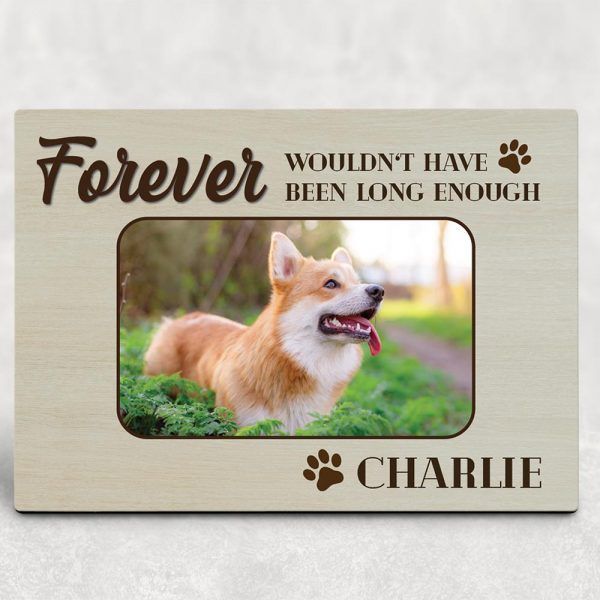 Forever Wouldnâ€™t Have Been Long Enough Custom Photo Pet Lover Desktop Plaque