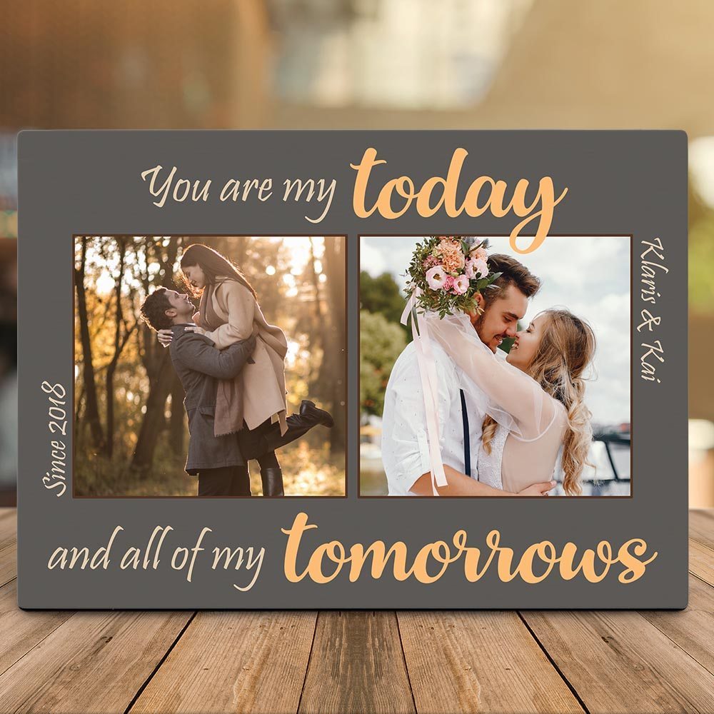 Personalized Gift For Couple Desktop Plaque You Are My Today And All Of My Tomorrows