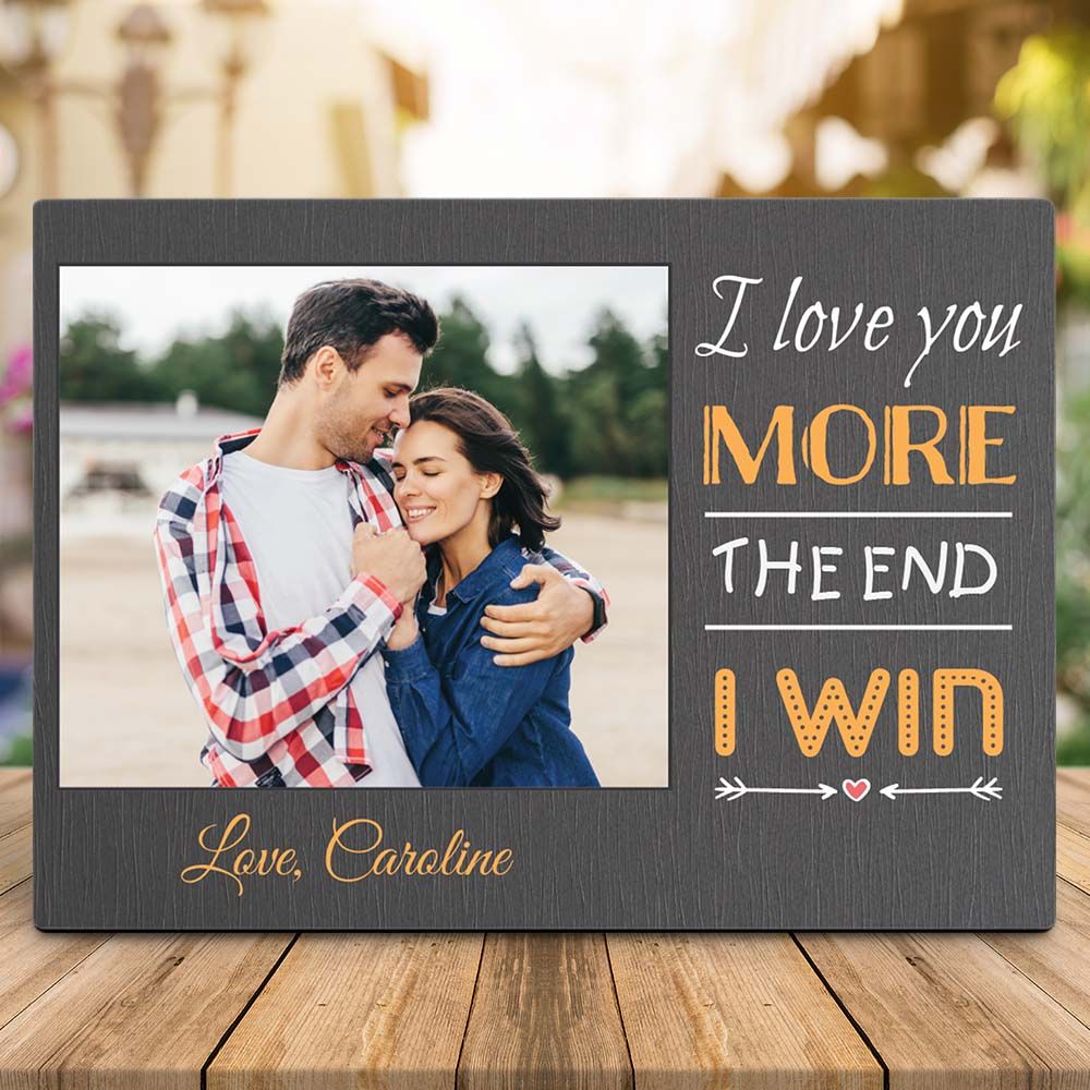 Personalized Valentines Day Gifts For Him Desktop Plaque I Love You More - The End - I Win PAN