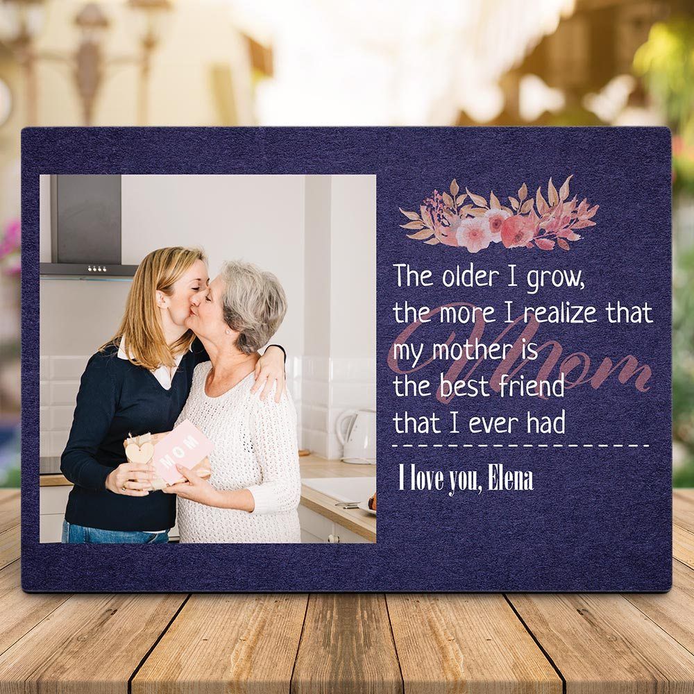 Personalized Gift For Mom From Daughter Desktop Plaque The Older I Grow