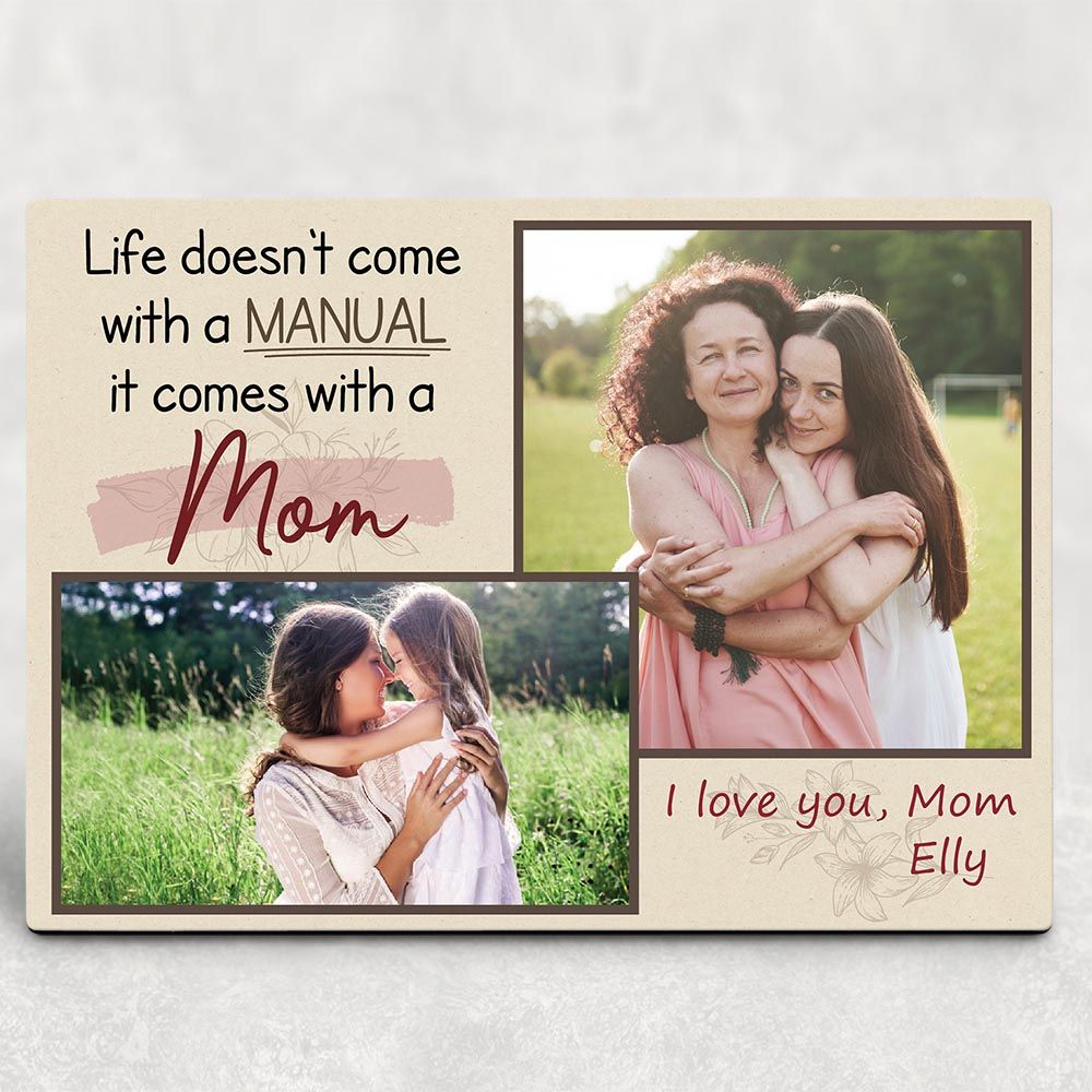 Personalized Gift For Mom From Daughter Photo Plaque Life Doesnâ€™t Come With A Manual