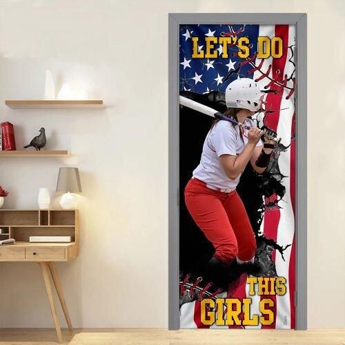 Letâ€™s Do This Girls. Softball Lover Door Cover