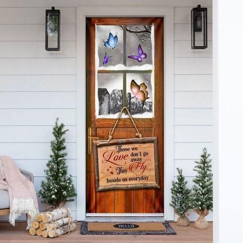 Butterfly Those We Love Donâ€™t Go Away Door Cover