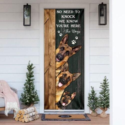No Need To Knock We Know Youâ€™re Here German Shepherd Door Cover