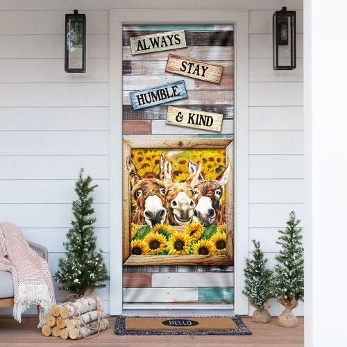 Always Stay Humble & Kind Donkey Sunflower Door Cover