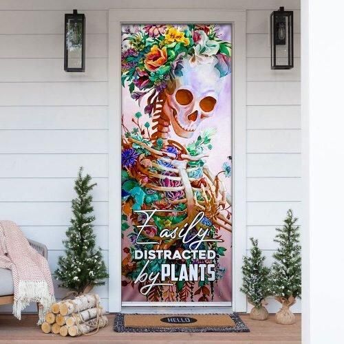 Easily Distracted By Plants. Gardening Lover Door Cover