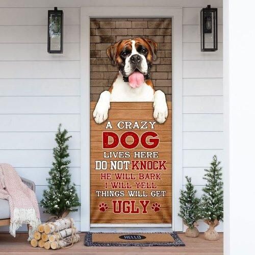 A Crazy Dog Lives Here Boxer Dog Door Cover