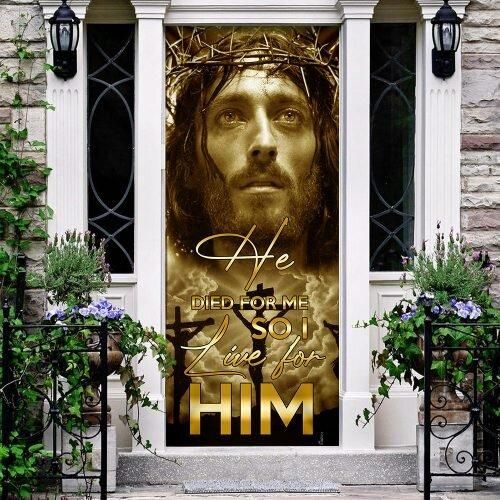 He Died For Me So I Live For Him. Jesus Door Cover PANDC0021