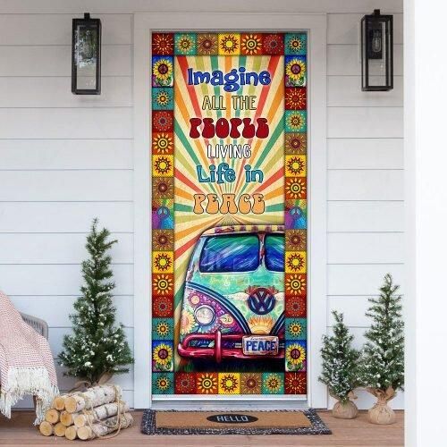 Imagine All The People Living Life In Peace. Hippie Door Cover