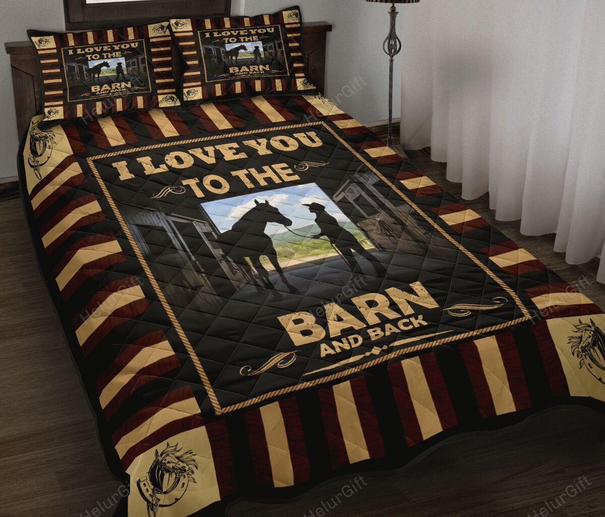 Horse I Love You To The Barn And Back Quilt Set