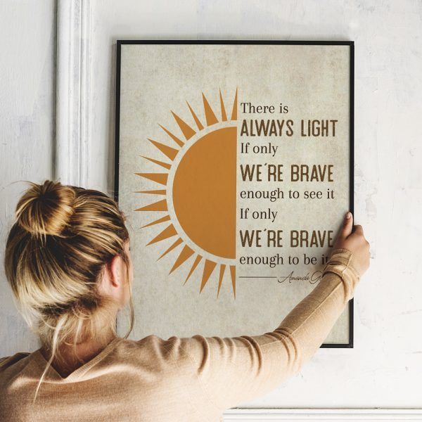 There Is Always Light If Only We're Brave Enough To See It Framed Print