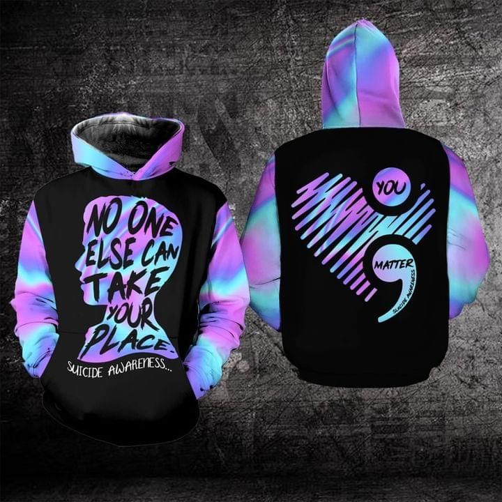 No One Else Can Take Your Place Suicide Awareness 3D Hoodie