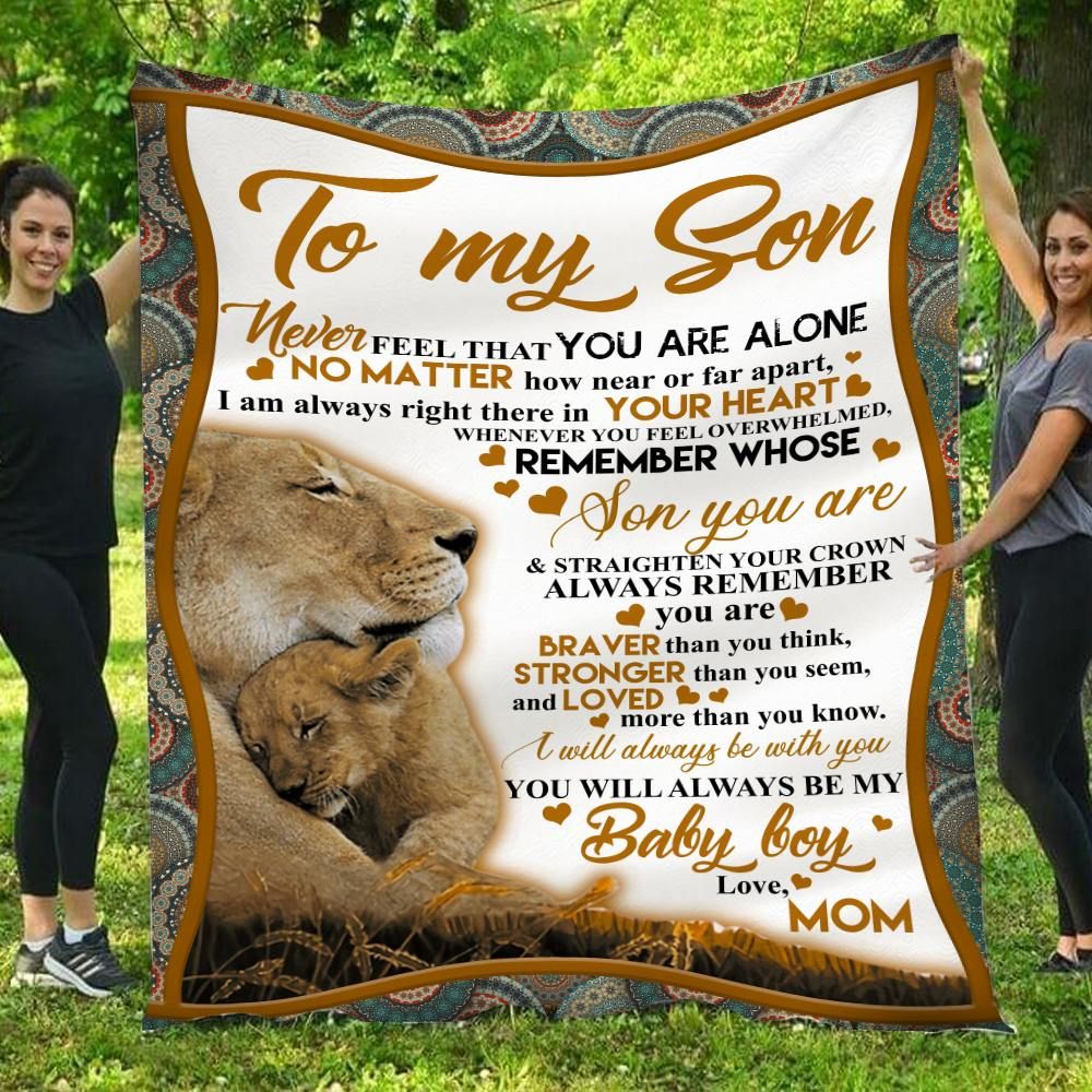 To My Son Never Feel That You Are Alone Mom Lion Fleece Blanket PAN