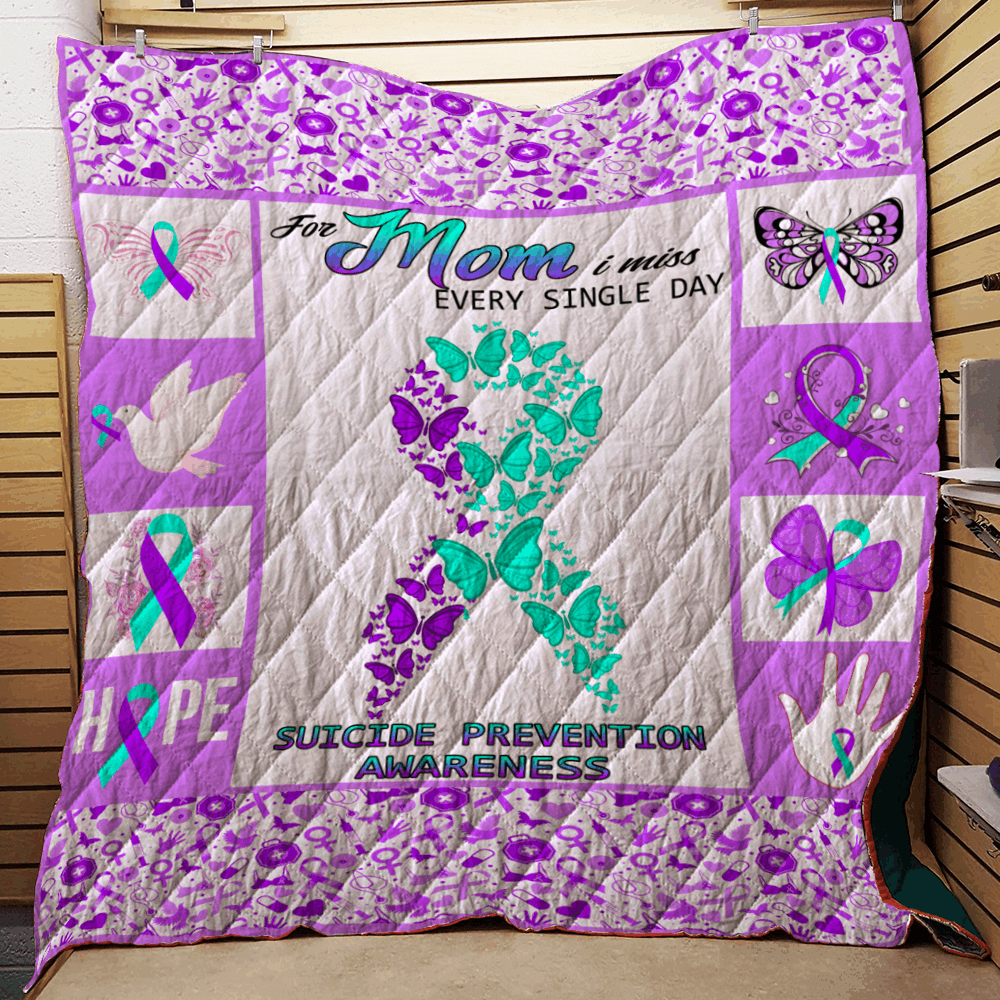 For Mom I Miss Every Single Day Suicide Prevention Awareness Quilt