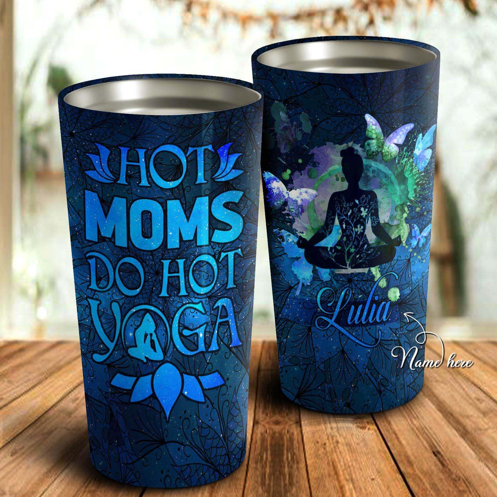 Hot Moms Do Hot Yoga Butterfly Custom Name Mother's Day Gift Tumbler