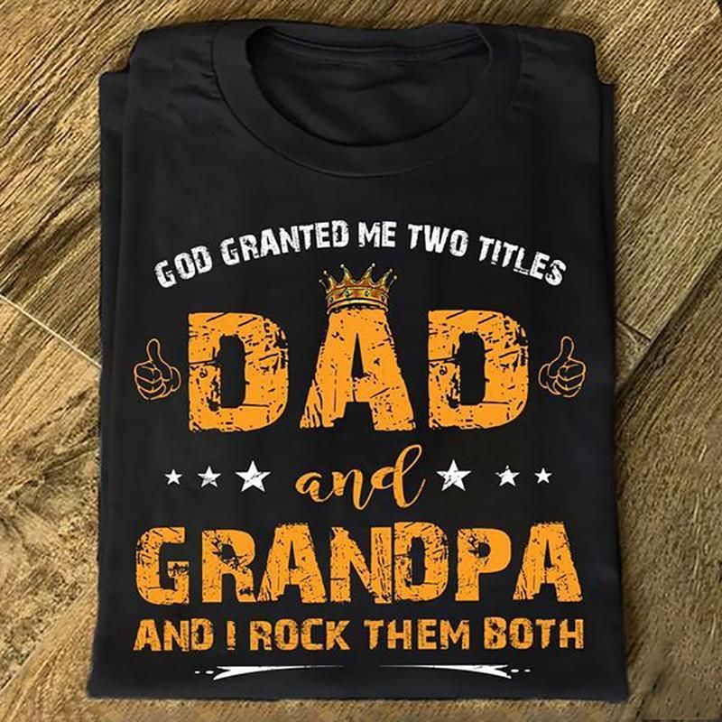 Dad And Grandpa Unisex T Shirt H7054