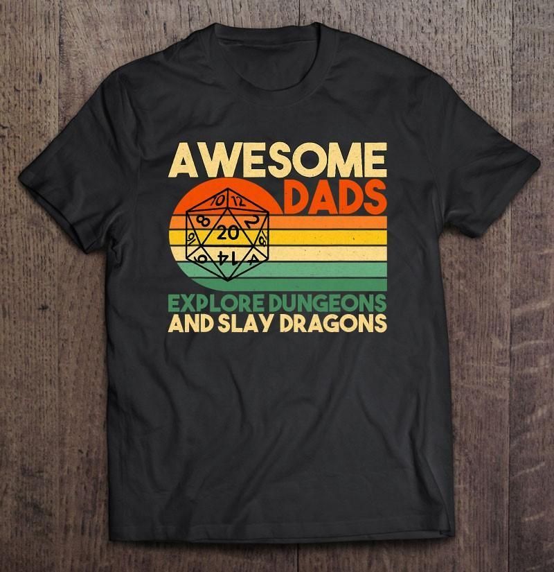 Awesome Dads Explore Dungeons  Unisex T Shirt  H7081