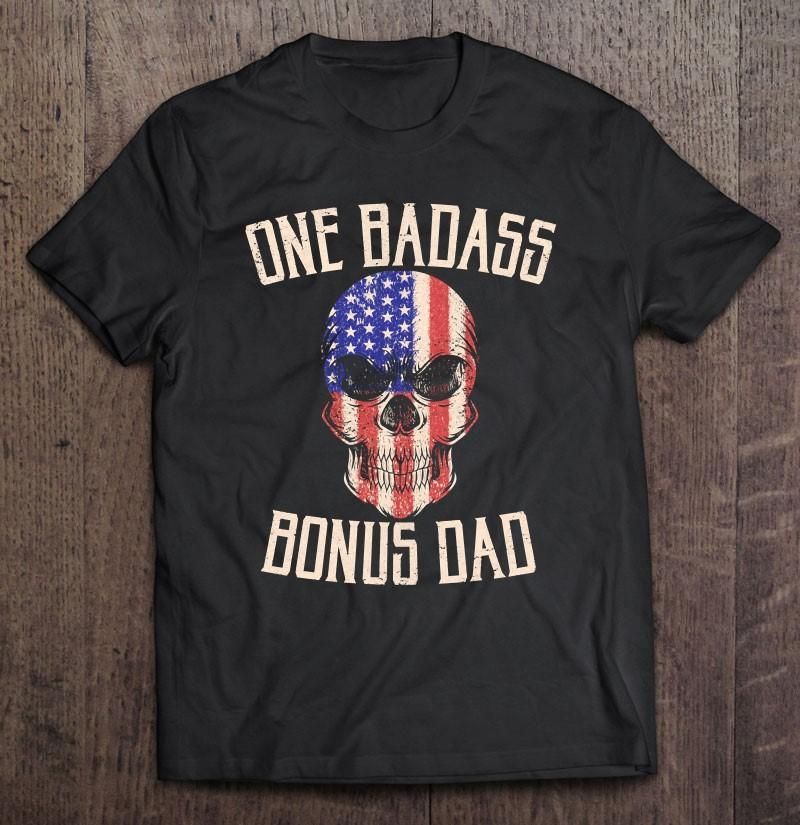 One Badass Bonus Dad Unisex T Shirt H7001