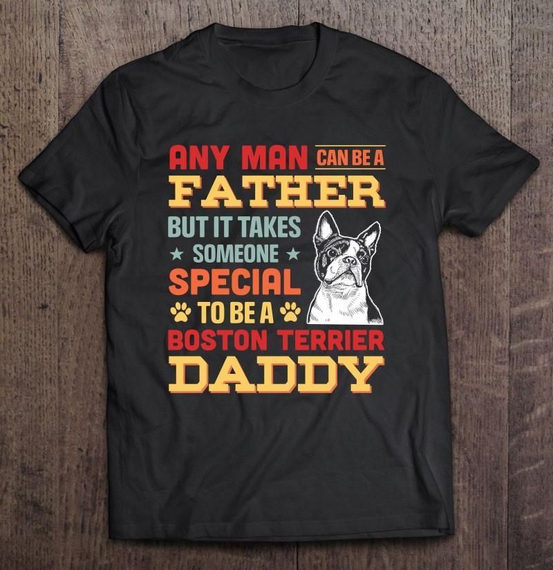 Any Man Can Be A Father Dog Lover Unisex T Shirt H6933
