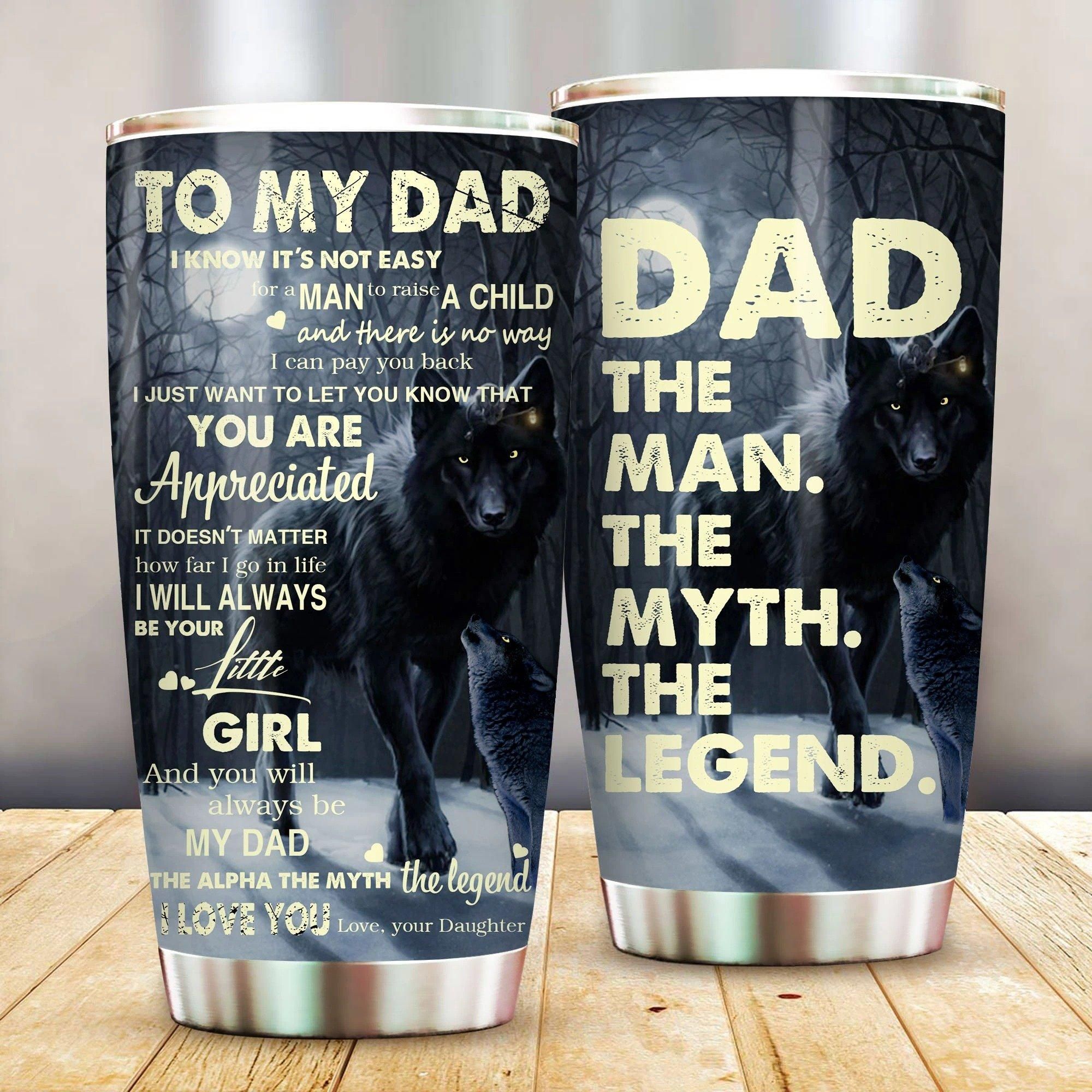 To My Dad From Daughter Dad Gift Stainless Steel Tumbler Cup 20 Oz  Tc2990