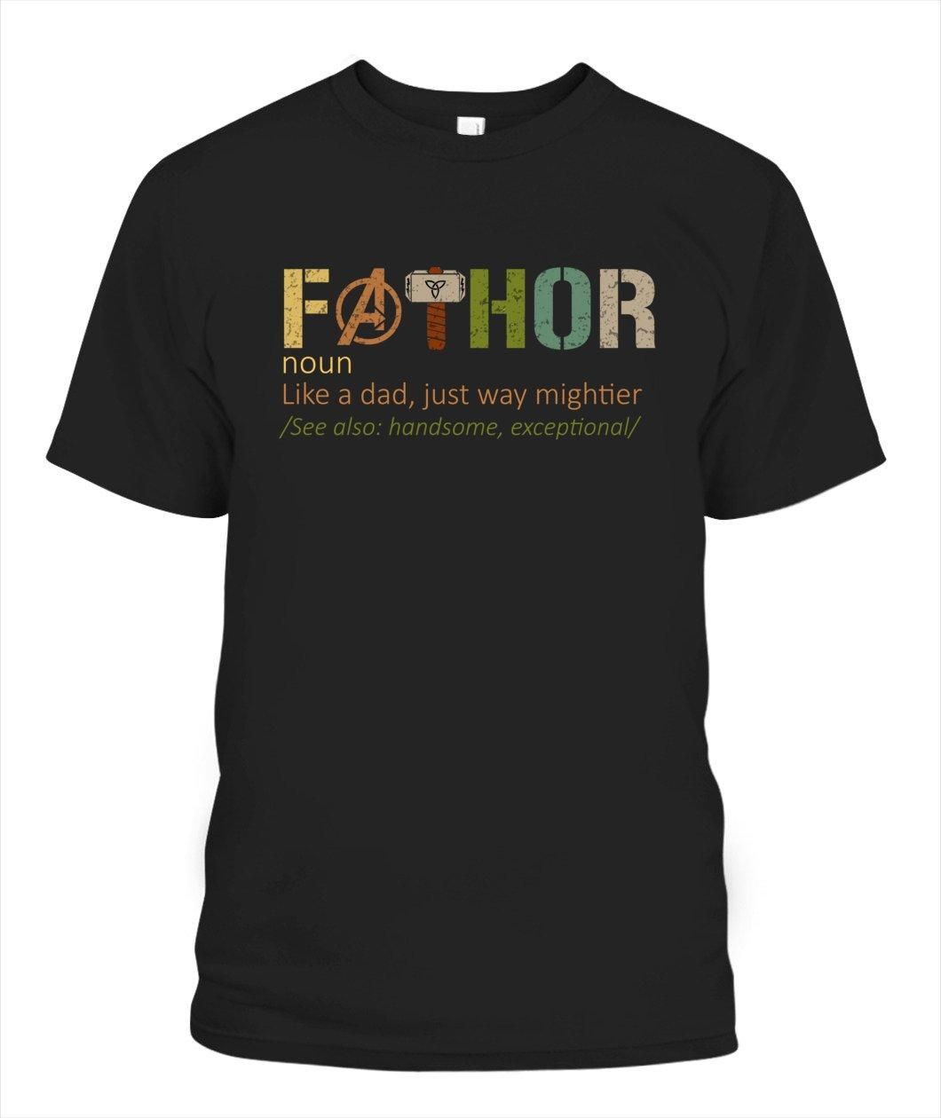 Fathor Like A Dad Just Way Mightier Limited Edition 2D Unisex T Shirt H6320