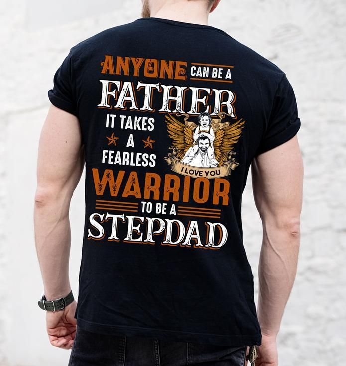 ItS Take A Fearless Warrior To Be A Stepdad Unisex T Shirt  H6464