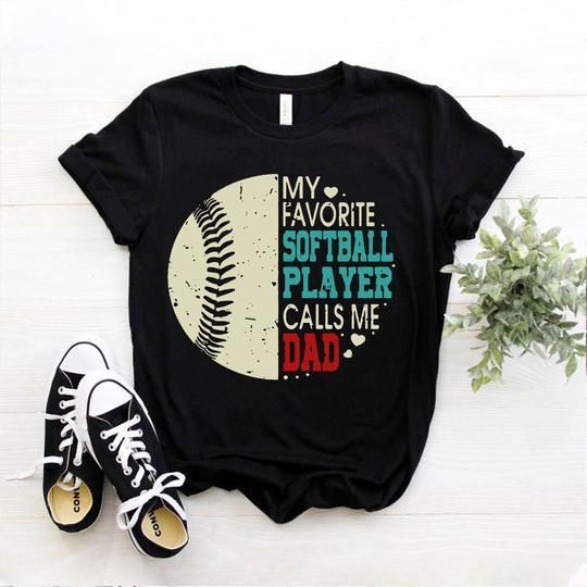 Softball My Favorite Softball Player Calla Me Dad Father'S Day Gift Unisex T Shirt  H6342
