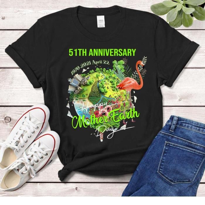 Flamingo Happy Mother Earth Day Unisex T Shirt  H5696