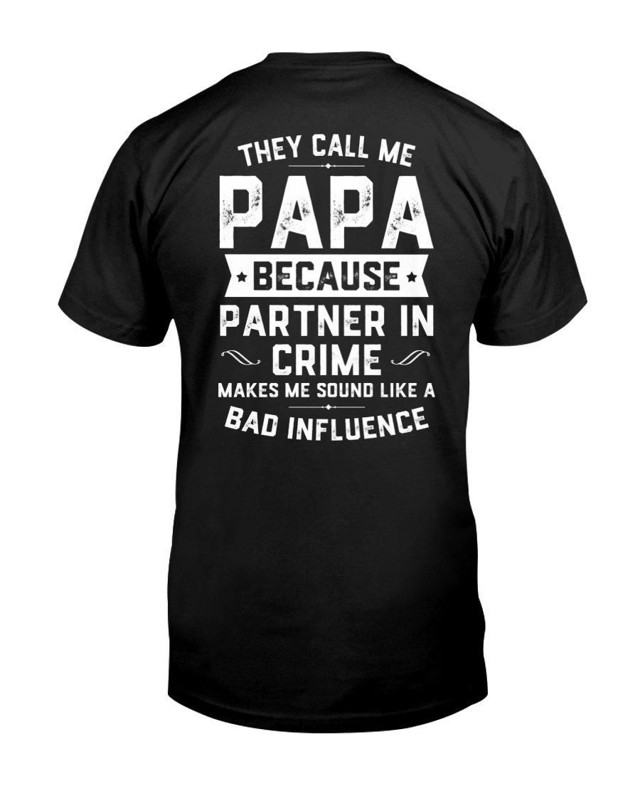 They Call Me Papa Perfect Gift For Papa Dad Gift Unisex T Shirt  H5683