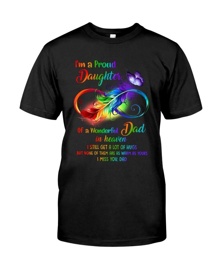 I'M A Proud Daughter Of A Wonderful Dad In Heaven Unisex T Shirt  H5518